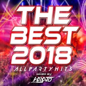 THE BEST 2018 - ALL PARTY HITS - mixed by HAYATO artwork