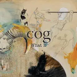 What If - Single - Cog