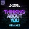 Stream & download Thinking About You (Remixes) - Single