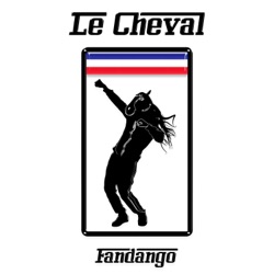 Le Cheval - Fandango