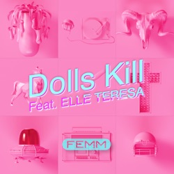 Dolls Kill feat. ELLE TERESA