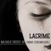 Lacrime - Musica triste di piano strumentale album lyrics, reviews, download