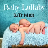 Baby Lullaby – Sleep Music for Toddlers and Newborns, Soothing Nature Sounds, Calming Hum and White Noise for Infants Bedtime artwork