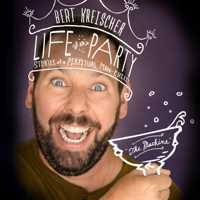 Bert Kreischer - Life of the Party artwork