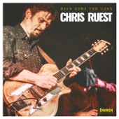 Chris Ruest - Been Gone Too Long