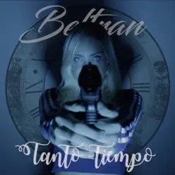 Tanto Tiempo - Single - Beltrán Tanto Tiempo - Single - Beltrán