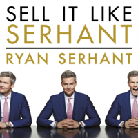 Ryan Serhant - Sell It Like Serhant artwork