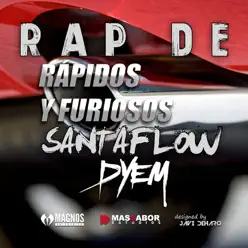 Rap de Rápidos y Furiosos - Single - Santaflow