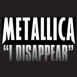 I Disappear - Single - Metallica