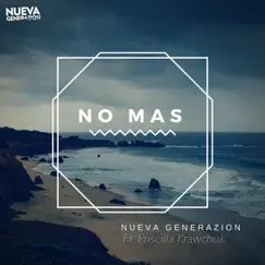 No Mas (feat. Priscilla Krawchuk) - Single by Nueva Generazion album reviews, ratings, credits