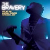 The Bravery - Public Service Announcement