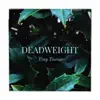 Deadweight album lyrics, reviews, download