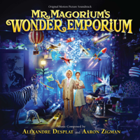 Alexandre Desplat & Aaron Zigman - Mr. Magorium's Wonder Emporium (Original Motion Picture Soundtrack) artwork