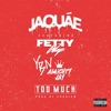 Too Much (feat. Fetty Wap & YBN Almighty Jay) - Single