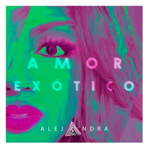 Alejandra Feliz - Amor Exótico - 排舞 音樂
