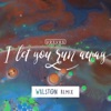 I Let You Run Away (WALSTON Remix) - Single