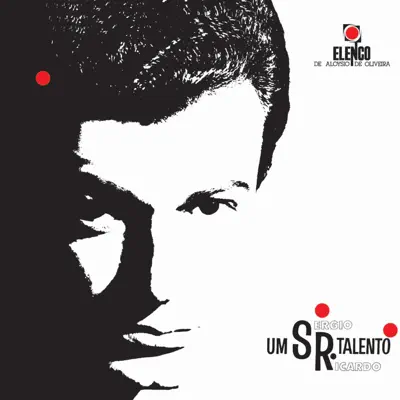 Um Senhor Talento - Sérgio Ricardo Um Senhor Talento - Sérgio Ricardo