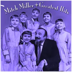 Greatest Hits - Mitch Miller