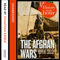 Rupert Colley - The Afghan Wars: History in an Hour artwork