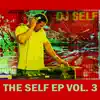 The Self EP Vol. 3 - EP album lyrics, reviews, download