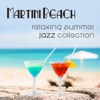 Martini Beach (Relaxing Summer Jazz Collection)