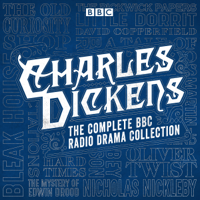 Charles Dickens - The Charles Dickens BBC Radio Drama Collection (Original Recording) artwork