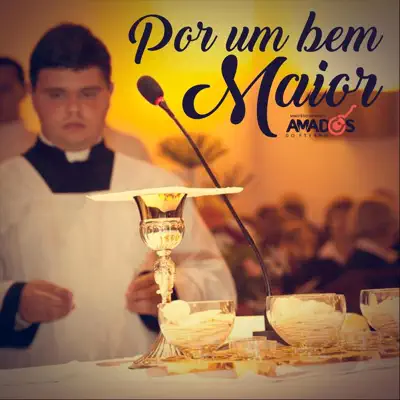 Por um Bem Maior - Single - Amados do Eterno