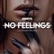 No Feelings (feat. Asia Karin & Mesh Banga) - 40Keys lyrics