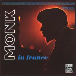 Monk In France (Live) [Remastered] - Thelonious Monk