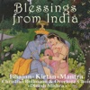 Blessings From India - Bhajan, Kirtan, Mantra