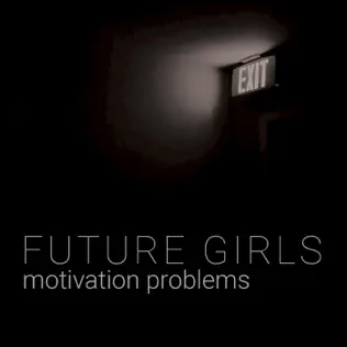 ladda ner album Future Girls - Motivation Problems