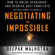 Deepak Malhotra - Negotiating the Impossible: How to Break Deadlocks and Resolve Ugly Conflicts Without Money or Muscle (Unabridged)