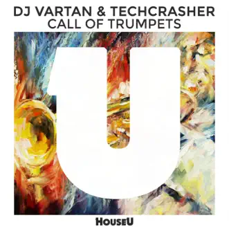 Call of Trumpets - Single by DJ Vartan & Techcrasher album reviews, ratings, credits