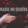 Nadie Me Quiera - Single