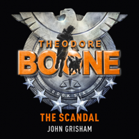 John Grisham - Theodore Boone: The Scandal artwork