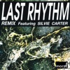 Last Rhythm Remix (feat. Silvie Carter) - EP