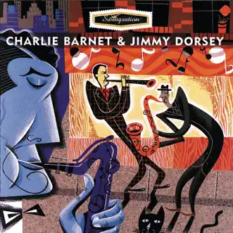 Swingsation: Charlie Barnet & Jimmy Dorsey by Charlie Barnet & Jimmy Dorsey album reviews, ratings, credits