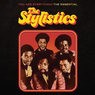 You Are Everything (The Essential Stylistics) - The Stylistics You Are Everything (The Essential Stylistics) - The Stylistics