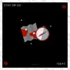 Stay or Go - Single album lyrics, reviews, download