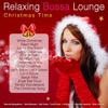 Relaxing Bossa Lounge: Christmas Time, 2017