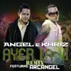 Ayer la Ví (feat. Arcángel) [Remix]- Single album lyrics, reviews, download