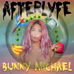 Afterlyfe - EP by Bunny Michael album reviews, ratings, credits