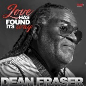 Dean Fraser - Love Has Found Its Way (Club Mix)