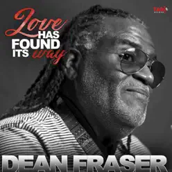 Love Has Found It's Way - EP - Dean Fraser Love Has Found It's Way - EP - Dean Fraser
