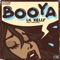 Booya (feat. Lil Xelly) - Dj Leflare lyrics