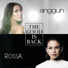 The Good Is Back (feat. Rossa) - Anggun