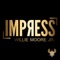 Impress - Willie Moore Jr. lyrics
