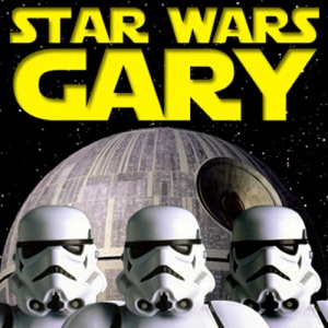 “Star Wars Gary in Real Life 1” – 210 – Star Wars Gary