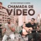 Chamada de Vídeo - Matheus Henrique & Gabriel lyrics