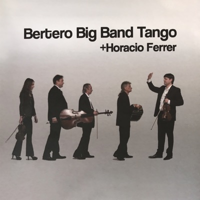 Bertero Big Band Tango + Horacio Ferrer - Fabián Bertero